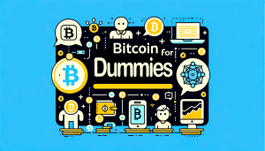 Bitcoin for Dummies